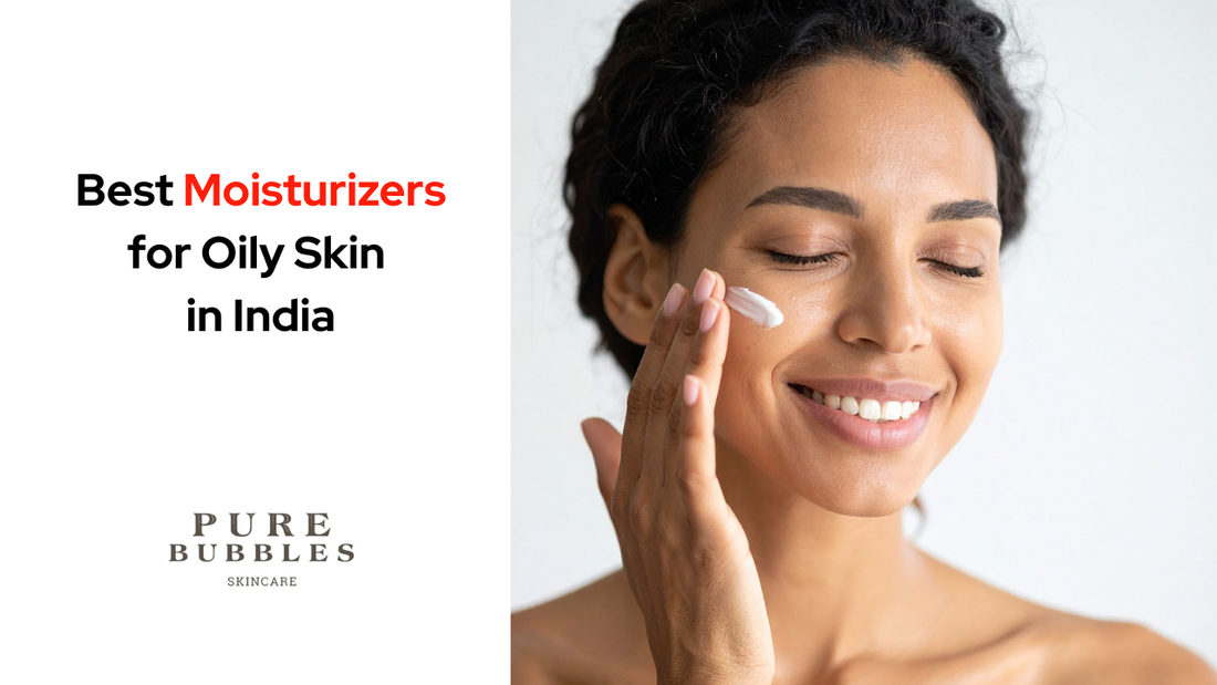 Top 5 Best Moisturizers for Oily Skin in India (2026)