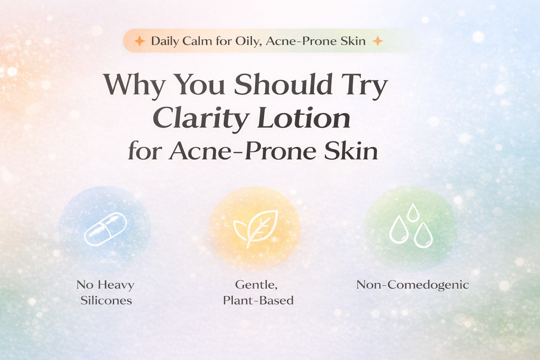 Clarity Lotion for acne-prone skin: gentle, plant-based, non-comedogenic, no heavy silicones