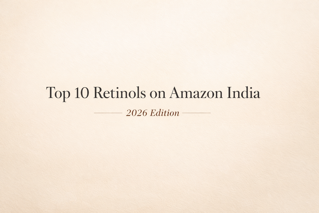 Top 10 Retinols on Amazon India 2026 Edition for acne and aging skin