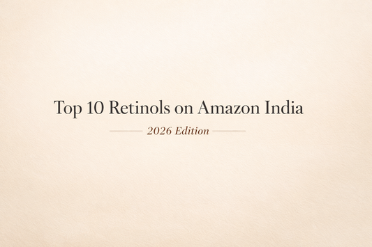 Top 10 Retinols on Amazon India 2026 Edition for acne and aging skin