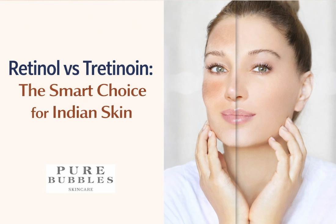 Retinol vs Tretinoin skincare comparison for Indian skin with before and after face results