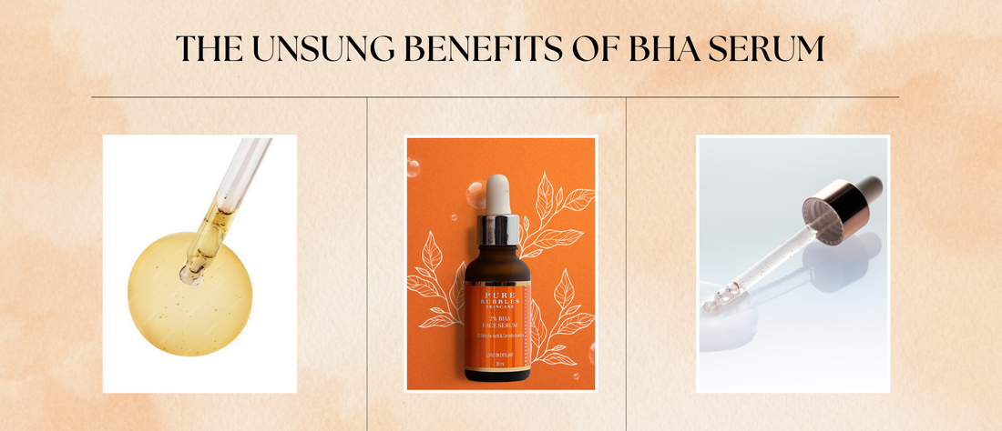 The Unsung Benefits of BHA Serum