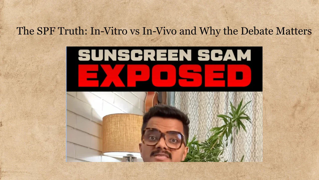 Sunscreen scam exposed: SPF truth on in-vitro vs in-vivo testing for skincare safety