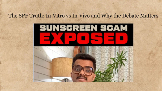 Sunscreen scam exposed: SPF truth on in-vitro vs in-vivo testing for skincare safety