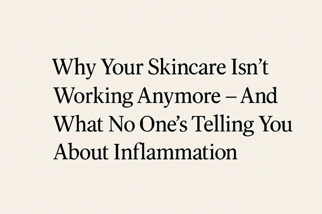 WhyYour-Skincare-Isn-t-Working-Anymore-And-What-No-One-s-Telling-You-About-Inflammation Pure Bubbles Skincare